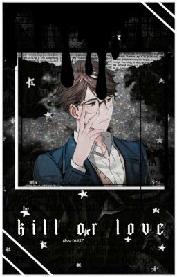 Kill or Love?~ Oikawa x Reader