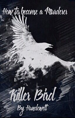 Killer Bird - How to become a Murderer