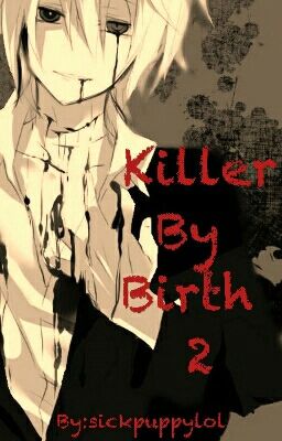 Killer By Birth 2