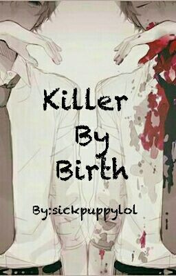 Killer  by Birth