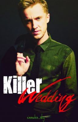 Killer Wedding [Harry Potter Fanfiction] (Killers: 3)