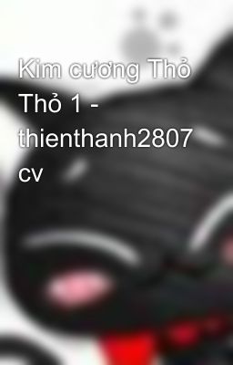 Kim cương Thỏ Thỏ 1 - thienthanh2807 cv