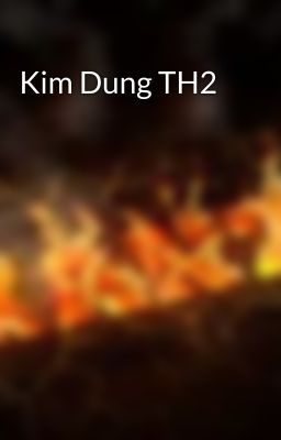 Kim Dung TH2