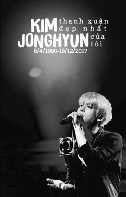 Kim Jonghyun ♡ Thanh Xuân Đẹp Nhất 