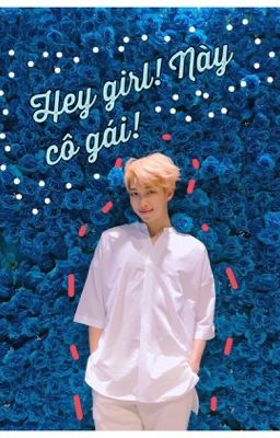 [KIM NAMJOON x FAN] Hey Girl! Này cô gái. [DROP VÔ THỜI HẠN]