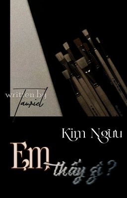 Kim Ngưu  |  Em Thấy Gì?