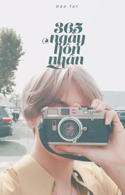 [ Kim Taehyung ] { 365 Ngày Hôn Nhân }