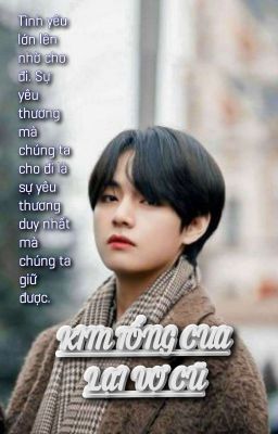 [Kim Taehyung x You]  KIM TỔNG CUA LẠI VỢ CŨ