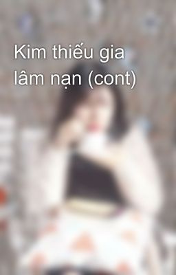 Kim thiếu gia lâm nạn (cont)