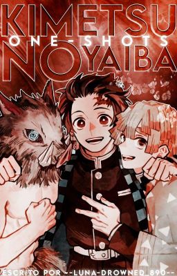 Kimetsu no Yaiba | One Shots  | #2 PAUSADO