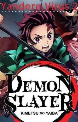 Kimetsu No Yaiba: Yandere Virus Reborn