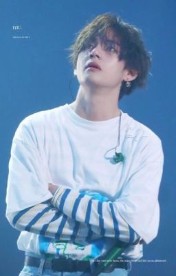 [KimTaeHyung] Có Phải Là Em? 