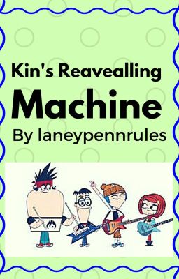 Kin's Reavealing Machine