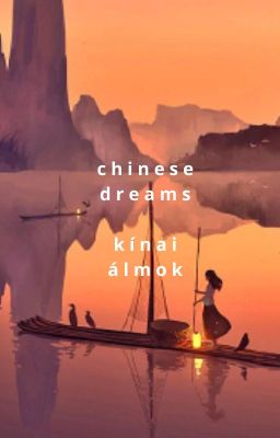 kínai álmok - chinese dreams