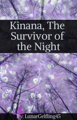 Kinana, The Survivor of the Night