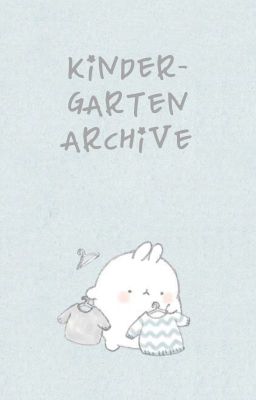 Kindergarten archive 🌻