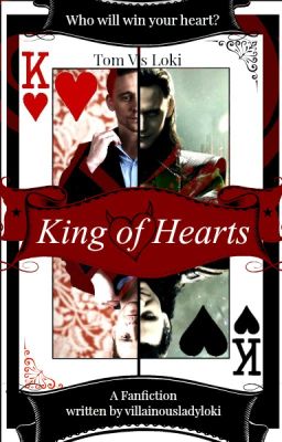 KING OF HEARTS [Tom VS Loki Fanfiction] - !COMING SOON!