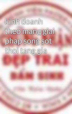 kinh doanh theo mang giai phap song sot thoi tang gia