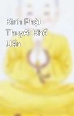 Kinh Phật Thuyết Khổ Uẩn