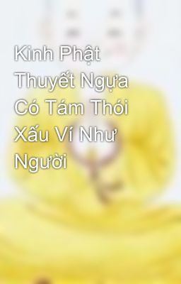 Kinh Phật Thuyết Ngựa Có Tám Thói Xấu Ví Như Người