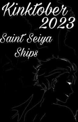 Kinktober 2023. Saint Seiya Ships 