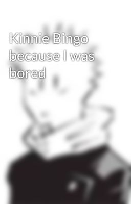 Kinnie Bingo because I was bored