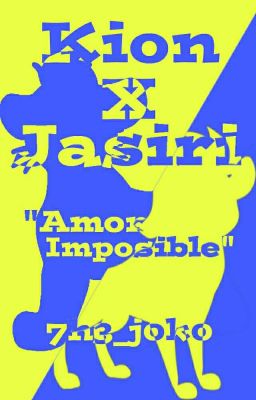 Kion x Jasiri: Amor Imposible