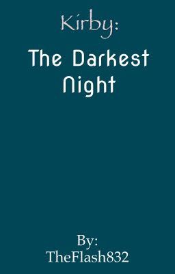 Kirby: The Darkest Night |Book 1|