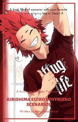 Kirishima Eijiro Boyfriend Scenarios (Kirishima X Reader)