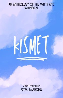 Kismet- an Anthology of the Witty and Whimsical