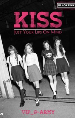 KISS { BlackPink }