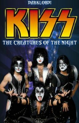 KISS: the creatures of the night (KISS saga Book 1)