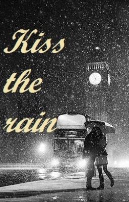 Kiss the rain