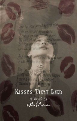 Kisses That Lied<3