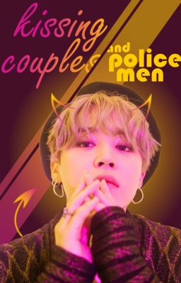 Kissing Couples and Policemen - Jikook