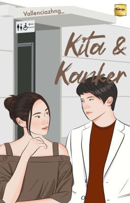 Kita & Kanker [Completed✔]