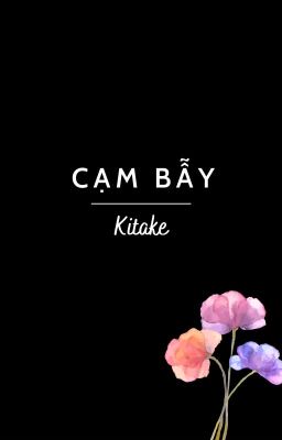 [Kitake] Cạm bẫy