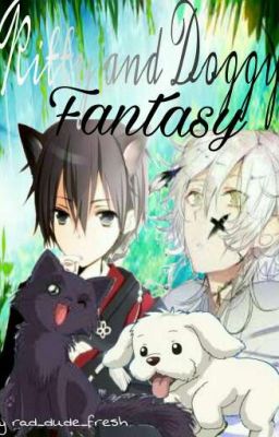 Kitty and Doggy Fantasy