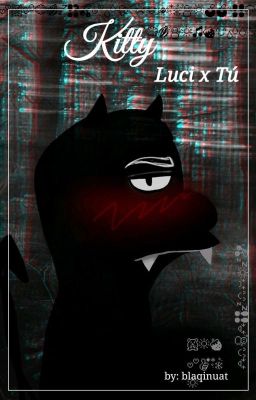 KITTY~ //Luci X Tú//·~DESENCANTO ·°.•