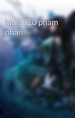 kjd 1520 pham nhan