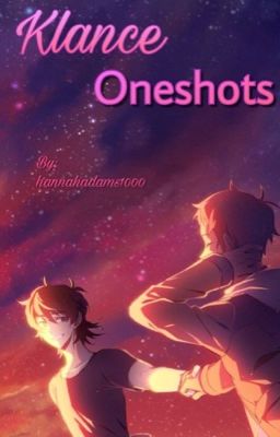 Klance Oneshots