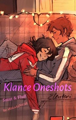 ✧ Klance~Oneshots ✧xKxLxAxNxCxE//smut&fluff