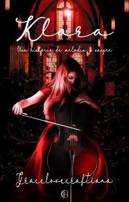 Klara: Una historia de melodía y sangre 🎻🧛🏻‍♀️ [Historia terminada]✓