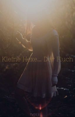 Kleine Hexe... Der Fluch 