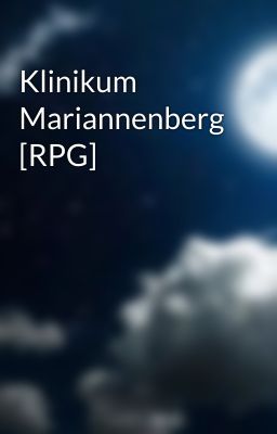 Klinikum Mariannenberg [RPG]