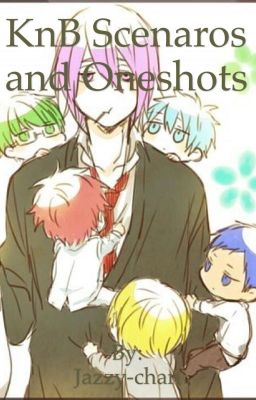 KnB Scenario and oneshots :3