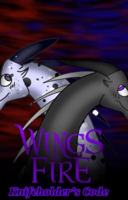 Knifeholder's Code (Wings of Fire fanfic)