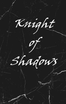 Knight of Shadows