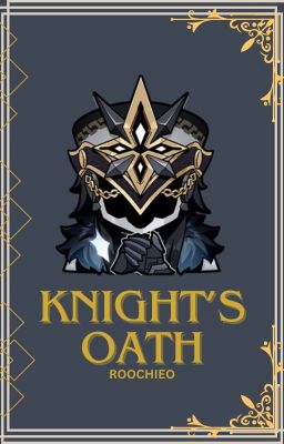 KNIGHT'S OATH. - CAPITANO X F!Reader