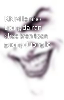 KNM lo nho trong da ran chac tren toan guong duong lo